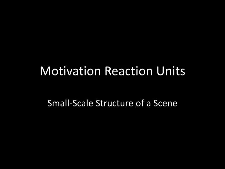 motivation reaction units