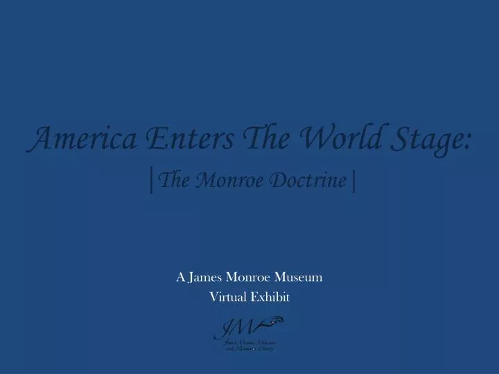 america enters the world stage the monroe doctrine