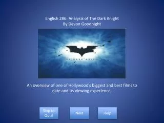 English 286: Analysis of The Dark Knight By Devon Goodnight