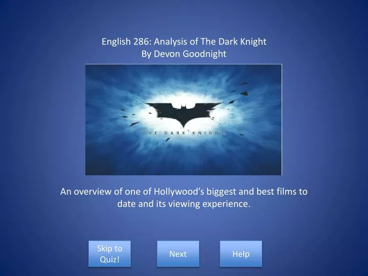 english 286 analysis of the dark knight by devon goodnight