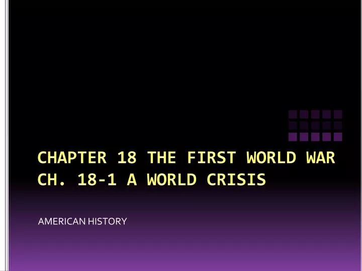 chapter 18 the first world war ch 18 1 a world crisis