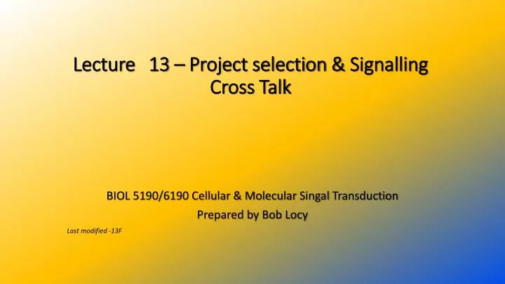lecture 13 project selection signalling cross talk