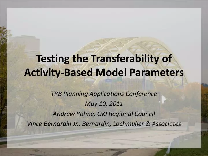 testing the transferability of activity based model parameters
