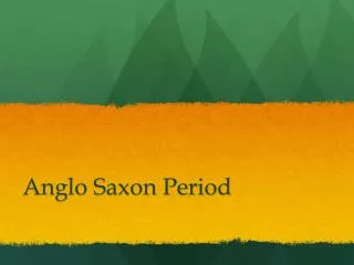 Anglo Saxon Period