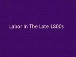 Labor In The Late 1800s