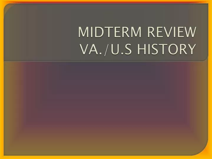 midterm review va u s history