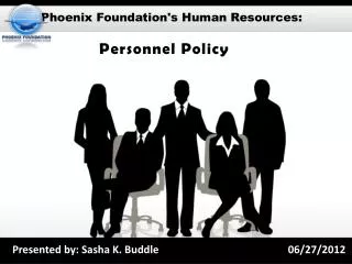 Phoenix Foundation's Human Resources : Personnel Policy