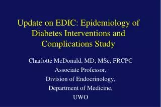 Update on EDIC: Epidemiology of Diabetes Interventions and Complications Study