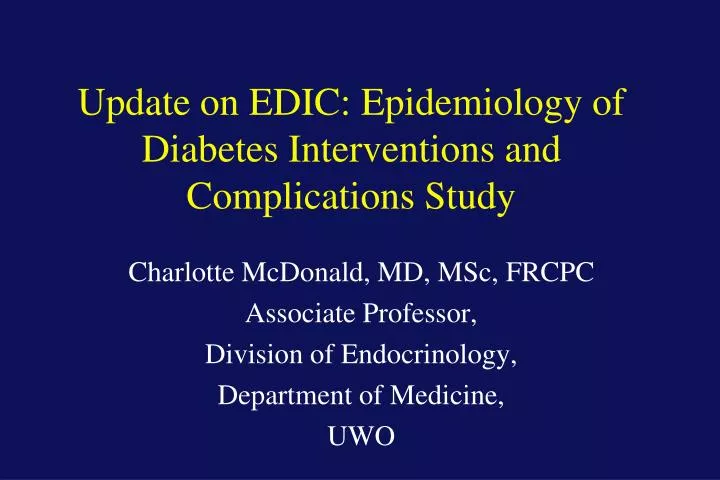 update on edic epidemiology of diabetes interventions and complications study