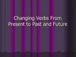 Changing Verbs From Present to Past and Future - slide 1
