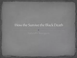 How the Survive the Black Death