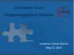 Common Core Implementation Update - slide 1