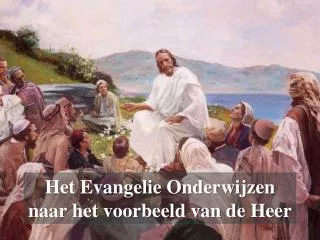 het evangelie onderwijzen n aar het voorbeeld van de heer