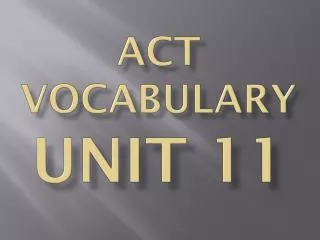 ACT Vocabulary Unit 11