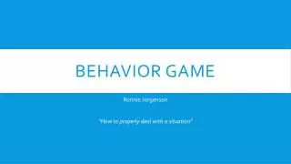 behavior game