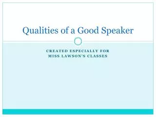 Qualities of a Good Speaker