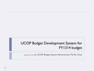 UCOP Budget Development System for FY1314 budget