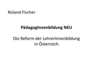 r oland fischer