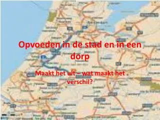 opvoeden in de stad en in een dorp