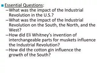 Essential Questions : What was the impact of the Industrial Revolution in the U.S.?