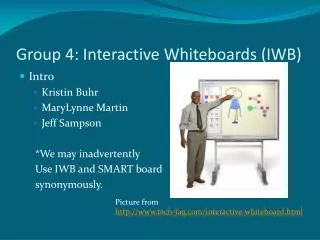Group 4: Interactive Whiteboards (IWB)