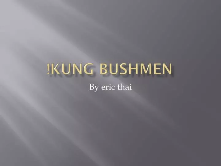kung bushmen