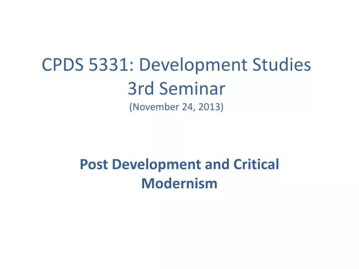 cpds 5331 development studies 3rd seminar november 24 2013