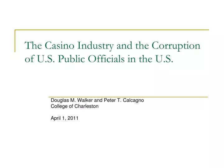 the casino industry and the corruption of u s public officials in the u s