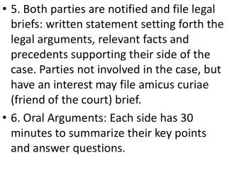 8. Opinion Writing: Explains the decision and the reasoning behind it.