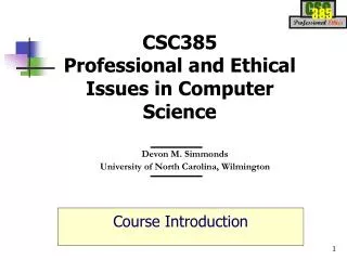 CSC385 Professional and Ethical Issues in Computer Science