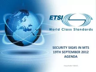 Security SIG#5 in MTS 19th September 2012 Agenda