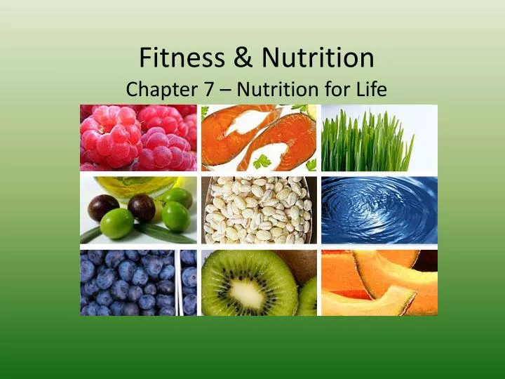 fitness nutrition chapter 7 nutrition for life