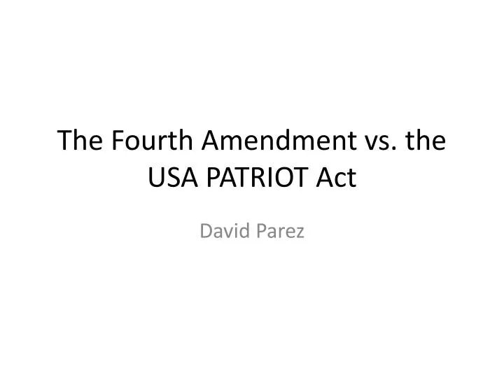 the fourth amendment vs the usa patriot act