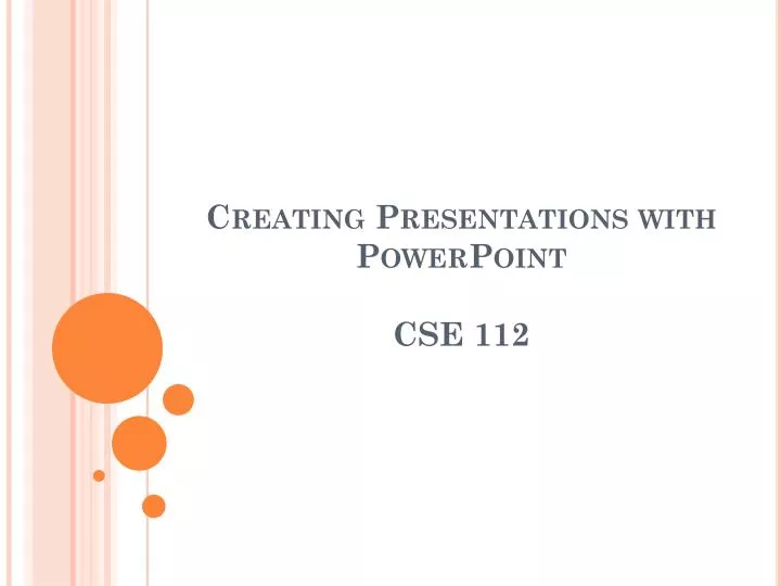 creating presentations with powerpoint c s e 11 2