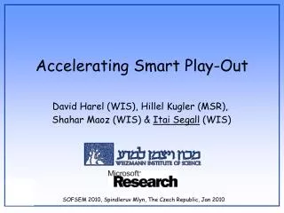 Accelerating Smart Play-Out