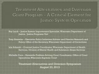 Treatment Alternatives and Diversion Symposium August 23, 2013