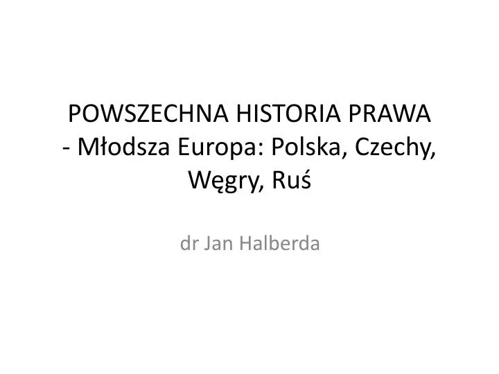 powszechna historia prawa m odsza europa polska czechy w gry ru