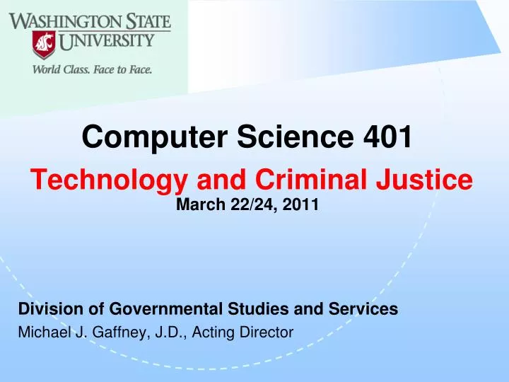 computer science 401 technology and criminal justice march 22 24 2011