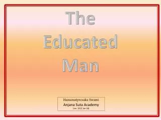 The Educated Man