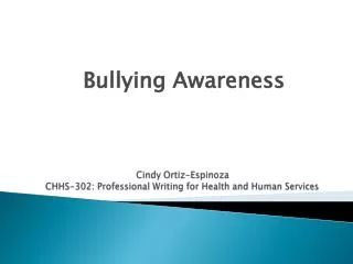 Cindy Ortiz-Espinoza CHHS-302: Professional Writing for Health and Human Services