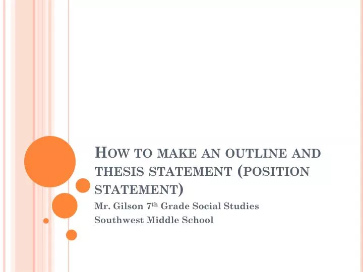 how to make an outline and thesis statement position statement