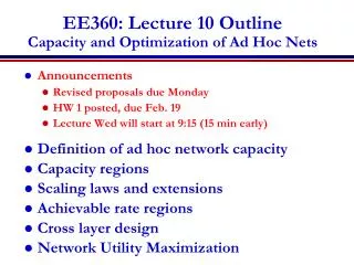 EE360: Lecture 10 Outline Capacity and Optimization of Ad Hoc Nets