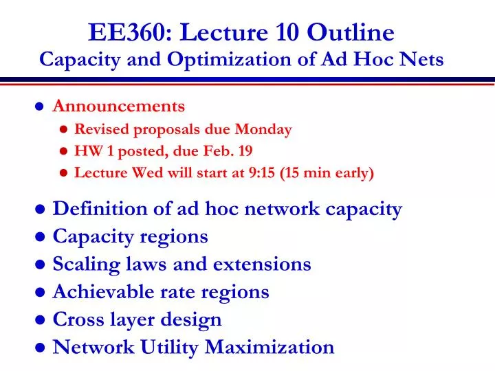 ee360 lecture 10 outline capacity and optimization of ad hoc nets