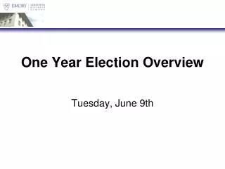 One Year Election Overview