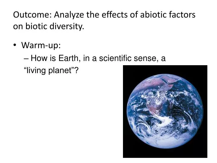 outcome analyze the effects of abiotic factors on biotic diversity