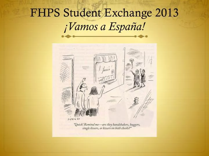 fhps student exchange 2013 vamos a espa a
