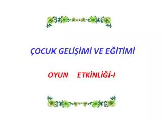 ocuk gel m ve e t m