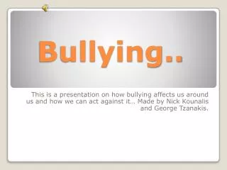 Bullying..