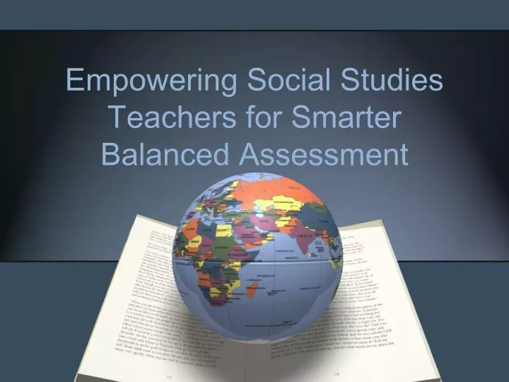 empowering social studies teachers for smarter balanced assessment