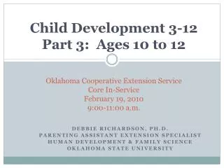 Debbie Richardson, Ph.D. Parenting Assistant Extension Specialist